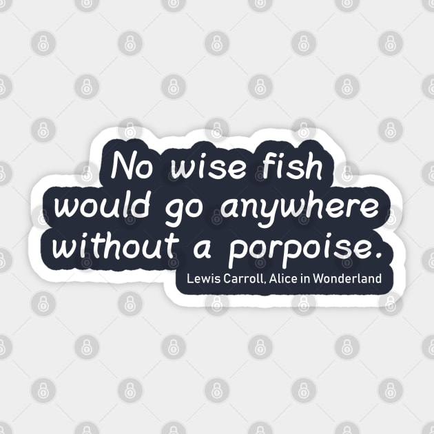 No Wise Fish... Sticker by PeppermintClover